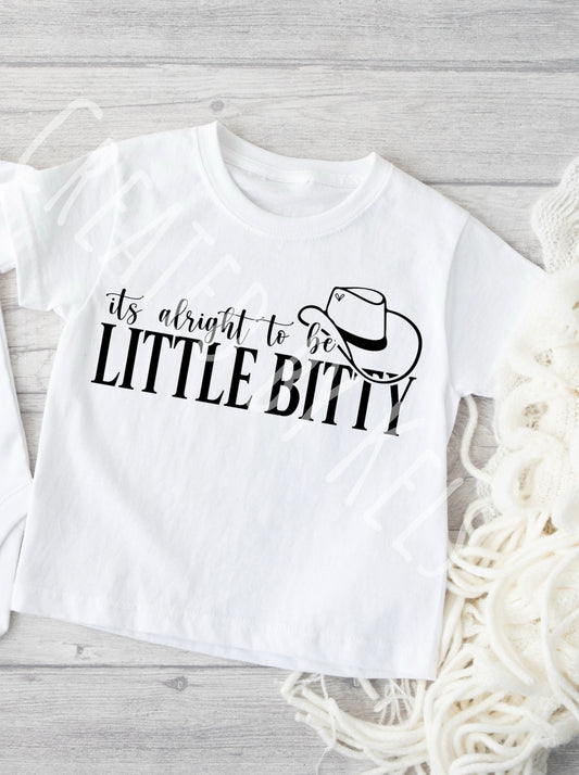 It’s alright to be little bitty